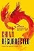China Resurrected: A Modern Geopolitical History