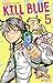 KILL BLUE T05 COLLECTOR