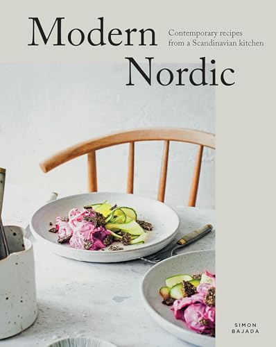 Modern Nordic: Contemporary Recipes from a Scandinavian Kitchen (Hardcover)