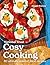 Cosy Cooking: 80 Ultimate C...
