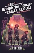 The Bewildering Courage of Emma Bloom