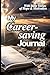 MY CAREER-SAVING JOURNAL- w...