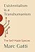 Existentialism is a Transhumanism by Marc Gatti