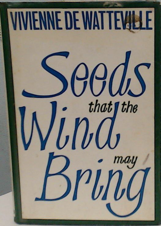 Seeds That the Wind May Bring