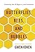 Butterflies, Bees, and Bubb...