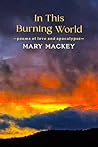 In This Burning World by Mary Mackey