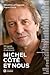 MICHEL COTE ET NOUS. 50 REGARDS SUR L'HOMME ET SON OEUVRE