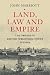 Land, Law and Empire: The O...