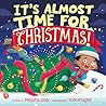 It's Almost Time for . . . Christmas! by Maisha Oso