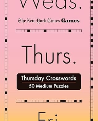 New York Times Games Thursday Crosswords: 50 Medium Puzzles (New York Times Games Day of the Week Spiral Puzzles, 4)