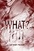WHAT (The ?: QUESTION Series Book 2)