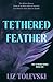 Tethered Feather