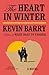 The Heart in Winter: A Novel