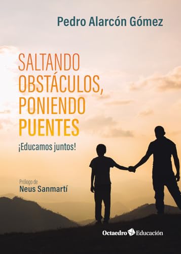 Saltando obstáculos, poniendo puentes: ¡Educamos juntos! (Paperback)