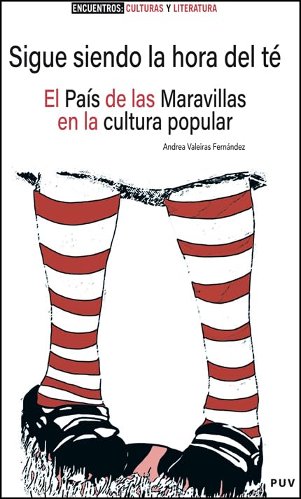 Sigue siendo la hora del té: El País de las Maravillas en la cultura popular (Paperback)
