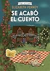 Se acabó el cuento / A Treacherous Tale by Elizabeth Penney