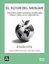 El futur del menjar: Com ens alimentarem en un món més poblat, més càlid i més digital