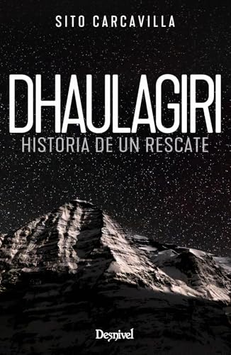 Dhaulagiri. Historia de un rescate (Paperback)