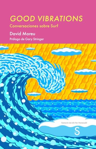 Good Vibrations: Conversaciones sobre surf (Paperback)