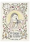 O Corpo de Cristo...