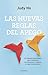 Las nuevas reglas del apego: Un enfoque revolucionario para transformar tus relaciones y restaurar tu seguridad emocional