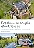 Produce tu propia electricidad: Autoconstruye tu instalación fotovoltaica