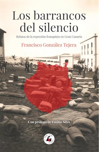 LOS BARRANCOS DEL SILENCIO: Relatos de la represión franquista en Gran Canaria (Paperback)