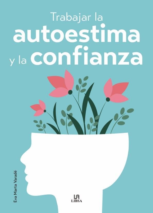 Trabajar la Autoestima y la Confianza (Paperback)