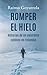 Romper el hielo: Historias ...