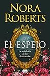 El espejo / The Mirror (LA MALDICIÓN DE LAS SIETE NOVIAS) by Nora Roberts