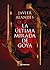 La última mirada de Goya