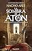 La sombra de Atón by Nacho Ares