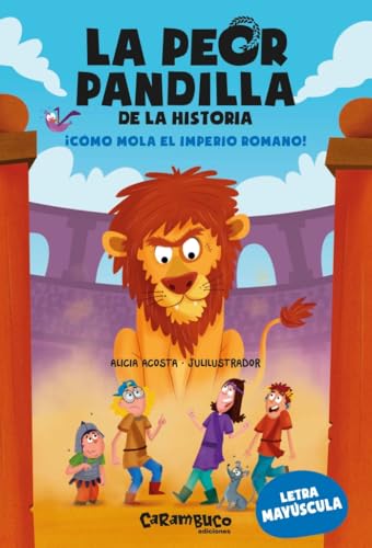 La peor pandilla de la historia. ¡Cómo mola el Imperio romano! (Paperback)