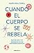 Cuando el cuerpo se rebela:...