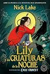 Lily y las criaturas de la noche by Nick Lake