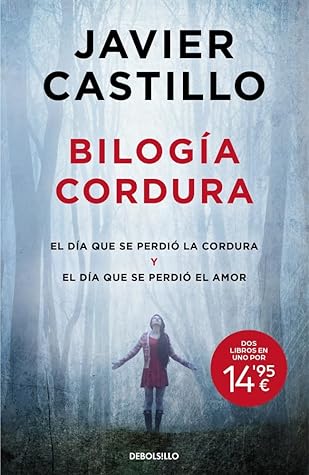 Bilogía Cordura (El día que se perdió la cordura / El día que se perdió el amor) / Sanity Duology (The Day Sanity was Lost, The Day Love was Lost) (Amor Y Cordura/ Love and Sanity) (Spanish Edition)