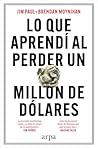 Lo que aprendí al perder un millón de dólares