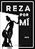 Reza por mí