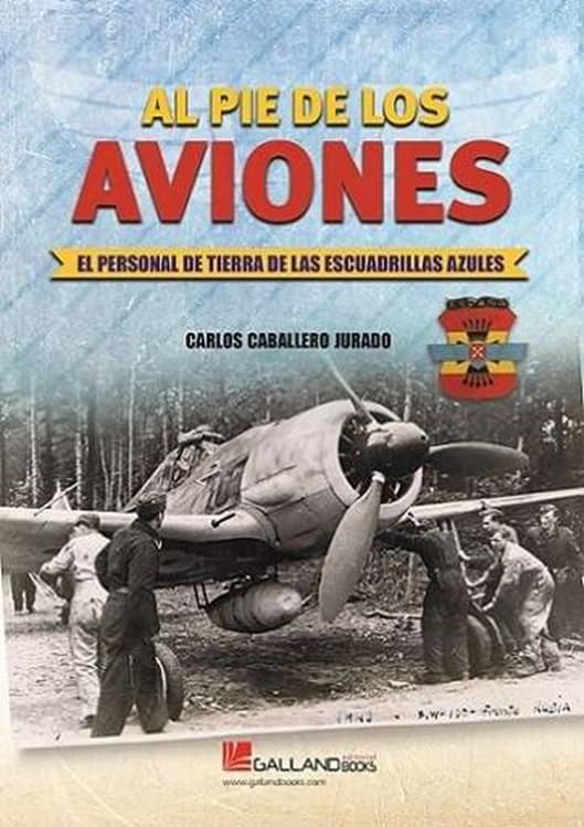 Al pie de los aviones.: El personal de tierra de las escuadrillas azules. (Paperback)