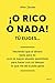 ¡O RICO O NADA!: Tú eliges...