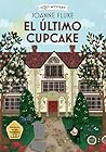 El último cupcake / The Last Cupcake by Joanne Fluke