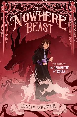 The Nowhere Beast (The Labyrinth of Souls #2)