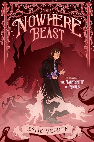 The Nowhere Beast (The Labyrinth of Souls #2)