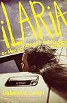 Ilaria, or The Co...