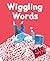 Wiggling Words: Loving Lang...