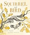 Squirrel and Bird by Laura Baker