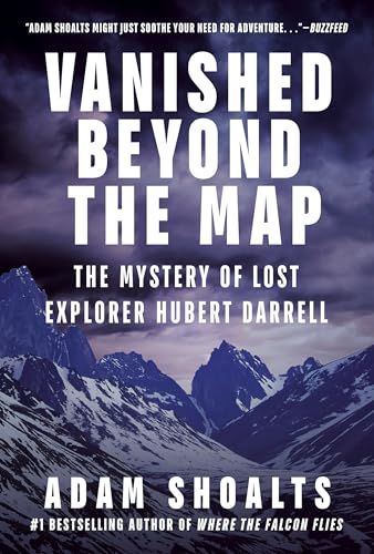 Vanished Beyond the Map: The Mystery of Lost Explorer Hubert Darrell (Hardcover)