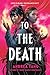 To the Death