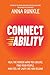 Connectability: Heal the Hidden Ways You Isolate, Find Your People, and Feel (At Last) Like You Belong