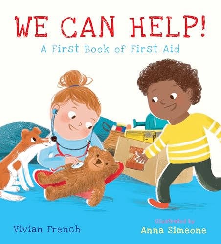 We Can Help!: A First Book of First Aid (Hardcover)